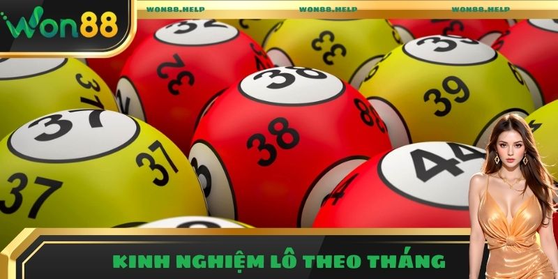 Tổng Hợp 5+ Kinh Nghiệm Lô Đề Bạc Nhớ Từ Chuyên Gia Won88 3 Áp dụng kinh nghiệm lô đề bạc nhớ theo tháng