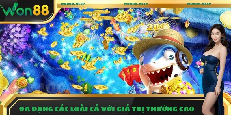 Bắn Cá Won88 – Trải Nghiệm Giải Trí Săn Thưởng Hấp Dẫn 2025 6 Đa dạng các loài cá với giá trị thưởng cao