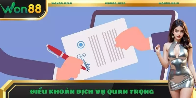 Điều Khoản Dịch Vụ - Chính Sách Bảo Mật, Uy Tín Hàng Đầu 2 Điều khoản dịch vụ quan trọng