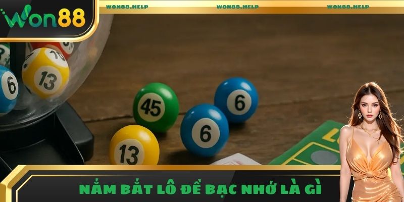 Tổng Hợp 5+ Kinh Nghiệm Lô Đề Bạc Nhớ Từ Chuyên Gia Won88 2 Hiểu rõ lô đề bạc nhớ là gì để xuống tiền đúng đắn