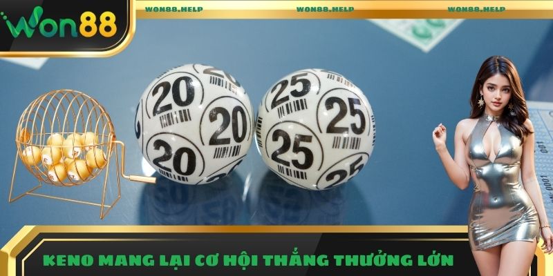 Keno mang lại cơ hội thắng thưởng lớn
