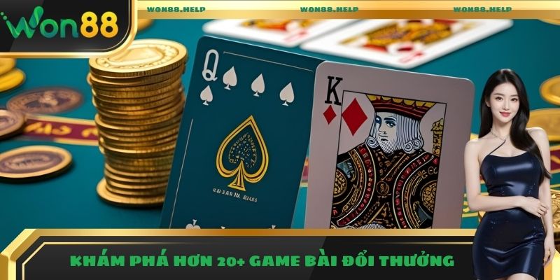 Khám phá hơn 20+ game bài đổi thưởng