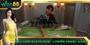 mẹo chơi Blackjack