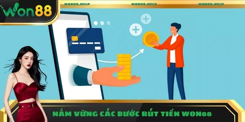 Nắm vững các bước rút tiền Won88