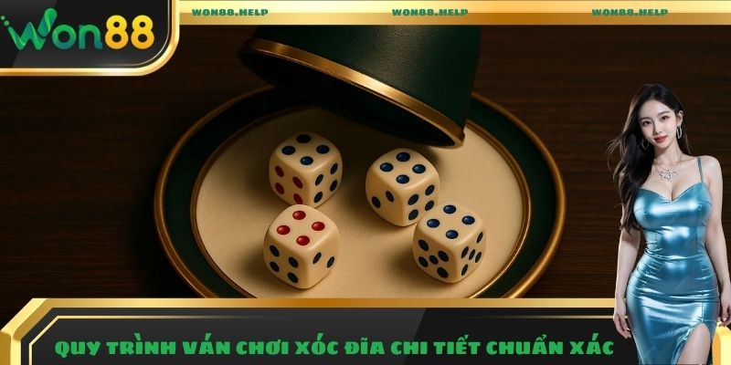 Xóc Đĩa Won88 - Tỷ Lệ Thưởng Cao, Cơ Hội Làm Giàu Lớn 8 Quy trình ván chơi xóc đĩa chi tiết chuẩn xác
