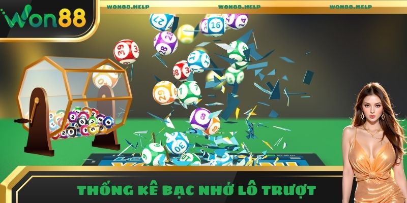 Tổng Hợp 5+ Kinh Nghiệm Lô Đề Bạc Nhớ Từ Chuyên Gia Won88 4 Thống kê bạc nhớ 1 tuần khi chơi lô trượt