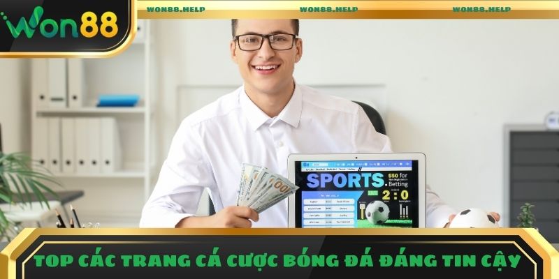 Trang Cá Độ Bóng Đá Uy Tín - Top Điểm Đến Nổi Bật Trong 2025 1 Top các trang cá cược bóng đá đáng tin cậy