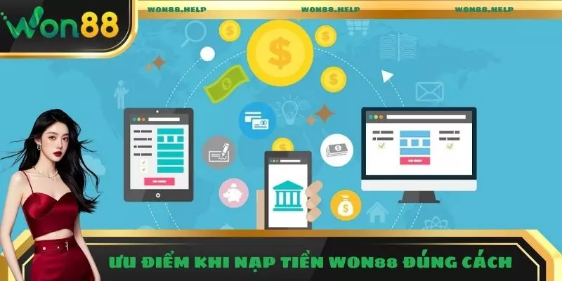Ưu điểm khi nạp tiền Won88 đúng cách 